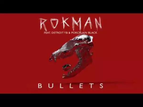 Video: Rokman Feat. Detroit YB & Porcelain Black - Bullets [Unsigned Artist]